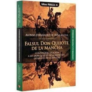 Falsul Don Quijote de la Mancha | Alonso Fernandez de Avellaneda imagine
