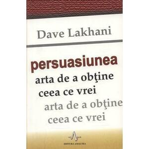 Persuasiunea | Dave Lakhani imagine