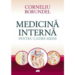 Medicina interna pentru cadre medii | Corneliu Borundel imagine