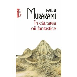 In cautarea oii fantastice | Haruki Murakami imagine
