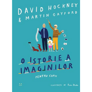 O istorie a imaginilor pentru copii | David Hockney, Martin Gayford imagine