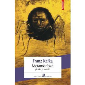 Metamorfoza si alte povestiri | Franz Kafka imagine