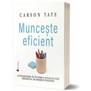 Munceste eficient | Carson Tate imagine