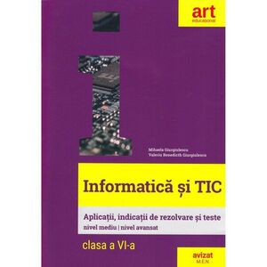 Informatica si TIC. Clasa a VI-a | Mihaela Giurgiulescu, Valeriu B. Giurgiulescu imagine
