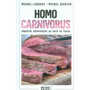 Homo Carnivorus | Michel Leboeuf, Michel Quintin imagine