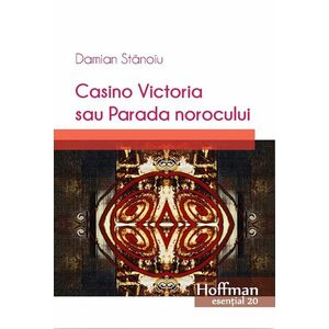 Casino Victoria sau Parada norocului | Damian Stanoiu imagine