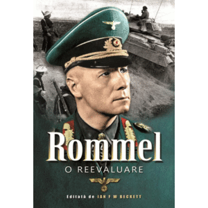 Rommel. O reevaluare | Ian F.W. Beckett imagine
