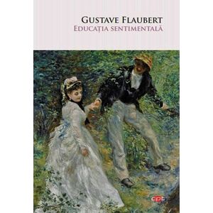 Educatie sentimentala - Gustav Flaubert imagine