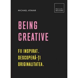 Being Creative | Michael Atavar imagine