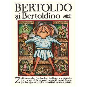 Bertoldo si Bertoldino | Giulio Cesare Dalla Croce imagine