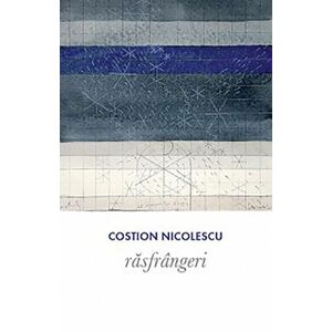 Rasfrangeri | Costion Nicolescu imagine