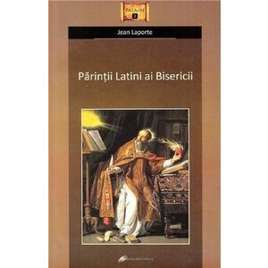 Parintii Latini ai Bisericii | Jean Laporte imagine