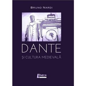 Dante si cultura medievala | Bruno Nardi imagine