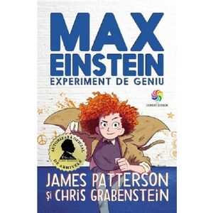 Max Einstein. Experiment de geniu | James Patterson, Chris Grabenstein imagine