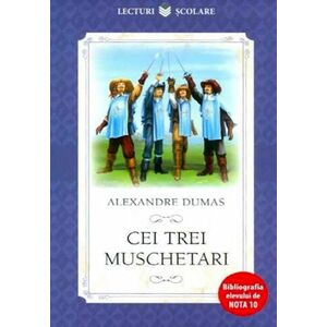 Cei trei muschetari | Alexandre Dumas imagine