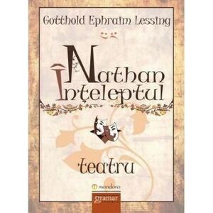 Nathan inteleptul | Gotthold Ephraim Lessing imagine