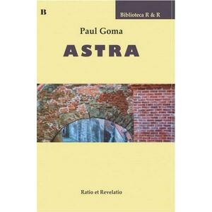 Astra | Paul Goma imagine