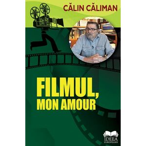 Filmul, mon amour | Catalin Caliman imagine