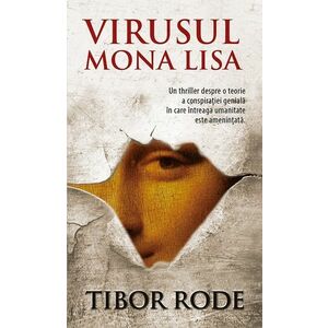Virusul Mona Lisa | Tibor Rode imagine