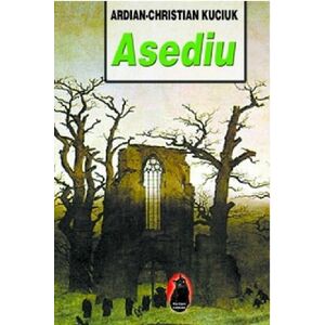 Asediu | Ardian-Christian Kuciuk imagine