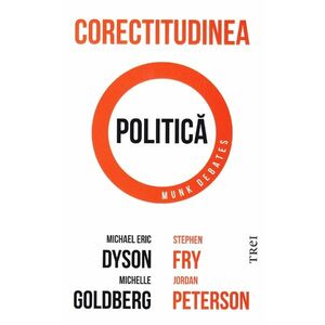 Corectitudinea politica | Stephen Fry, Jordan Peterson, Michael Eric Dyson, Michelle Goldberg imagine