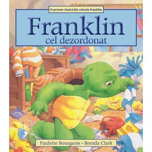 Franklin cel dezordonat | Paulette Bourgeois imagine
