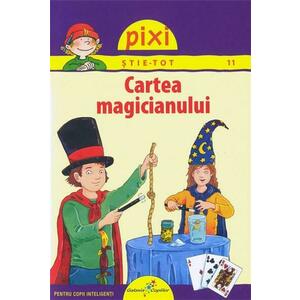 Pixi Stie-Tot. Cartea magicianului | Lucia Fischer imagine