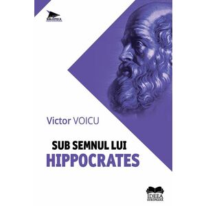 Sub semnul lui Hippocrates | Victor Voicu imagine