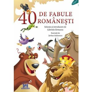 40 de fabule romanesti | Gabriela Girmacea imagine