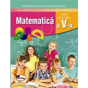 Matematica - Manual pentru clasa a V-a | Mona Marinescu, Elefterie Petrescu, Ioan Pelteacu imagine