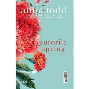 Surorile Spring | Anna Todd imagine