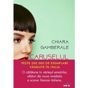 Caruselul iubirii | Chiara Gamberale imagine
