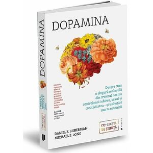 Dopamina | Daniel Z. Lieberman, Michael E. Long imagine
