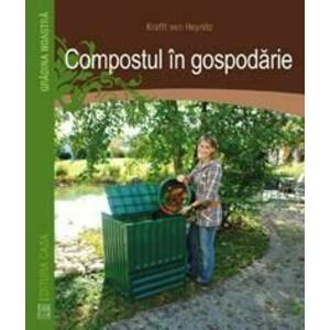 Compostul in gospodarie | Krafft von Heynitz imagine