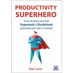 Productivity superhero | Dan Luca imagine