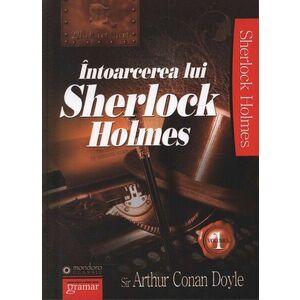 Intoarcerea lui Sherlock Holmes. Volumul I | Arthur Conan Doyle imagine