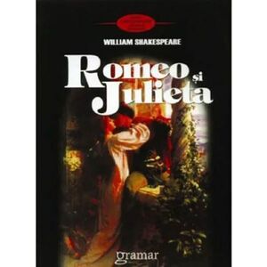 Romeo si Julieta | William Shakespeare imagine