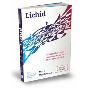 Lichid | Mark Miodownik imagine