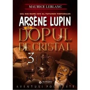 Arsene Lupin si dopul de cristal | Maurice Leblanc imagine