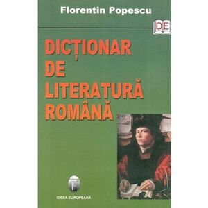 Dictionar de literatura romana | Florentin Popescu imagine