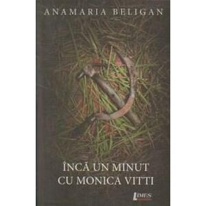 Inca un minut cu Monica Vitti | Anamaria Beligan imagine