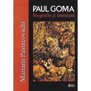 Paul Goma. Biografie si literatura | Mariana Pasincovschi imagine