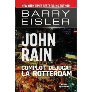 Complot dejucat la Rotterdam | Barry Eisler imagine