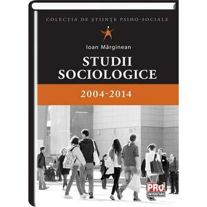 Studii sociologice 2004-2014 | Ioan Marginean imagine