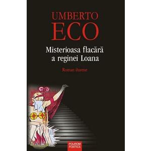 Misterioasa Flacara A Reginei Loana | Umberto Eco imagine