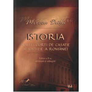 Istoria Inaltei Curti de Casatie si Justitie a Romaniei | Mircea Dutu imagine