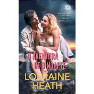 O aventura de-o noapte | Lorraine Heath imagine