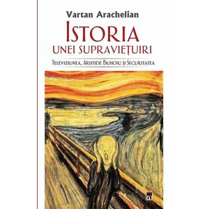 Istoria unei supravietuiri | Vartan Arachelian imagine