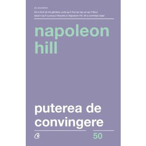 Puterea de convingere | Napoleon Hill imagine