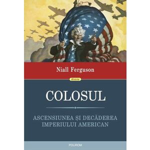 Colosul | Niall Ferguson imagine